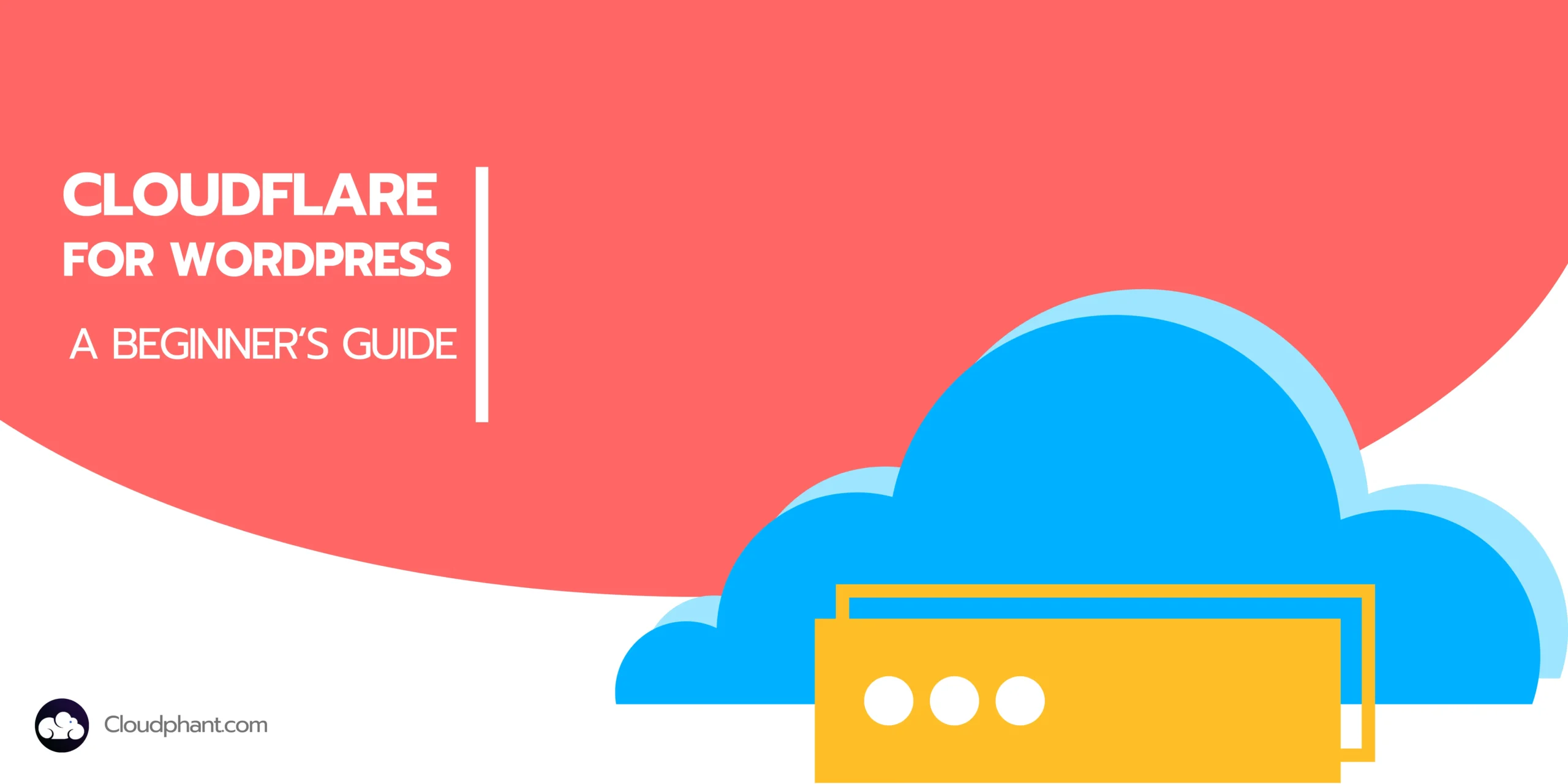 Cloudflare for WordPress – A Beginners Guide